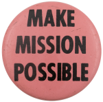 Make Mission Possible Cause Busy Beaver Button Museum