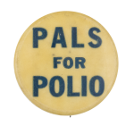 Pals for Polio Cause Button Museum
