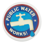 Public Water Works Cause Button Museum