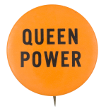 Queen Power Cause Button Museum