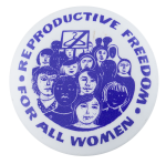 Reproductive Freedom Cause Button Museum