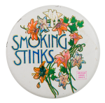 Smoking Stinks Cause Button Museum