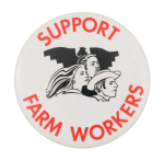 Support Farm Workers Cause Button Museum