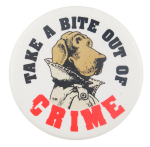 Take A Bite Out Of Crime Cause Button Museum