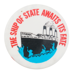 The Ship of the State Cause Button Museum