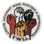 Unite Against War, Racism & Repression Cause Button Museum