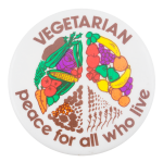 Vegetarian Peace for All Cause Button Museum
