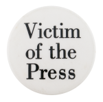 Victim Of The Press Ice Breakers Button Museum
