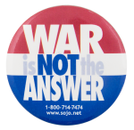 War is Not the Answer Cause Button Museum