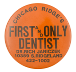 First And Only Dentist Orange Chicago Button Museum