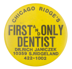 First And Only Dentist Yellow Chicago Button Museum