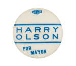 Harry Olson For Mayor Chicago Button Museum