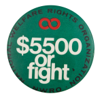 National Welfare Rights Organization $5500 or fight Club Button Museum