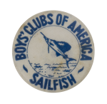 Boys' Clubs Of America Sailfish Club Button Museum