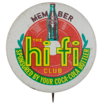 Coca-Cola Hi Fi Club Club Button Museum