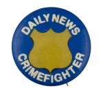Daily News Crimefighter Club Button Museum