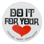 Do It For Your Heart Chicago Button Museum
