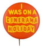 I Was on a Cinerama Holiday Club Button Museum