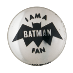 I Am A Batman Fan Silver Club Button Museum