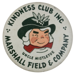 Marshall Field and Company Kindness Club Club Button Museum
