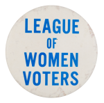 League Of Women Voters Club Button Museum