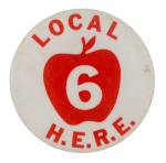 Local 6 Hotel Employees & Restaurant Employees Club Button Museum