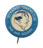 Seckatary Hawkins Club Club Button Museum