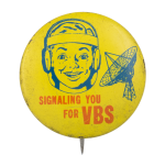Signaling You For VBS Advertising Button Museum