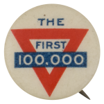 The First One Hundred Thousand Club Button Museum