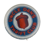 Uncle Dan's Thrift Club Club Button Museum