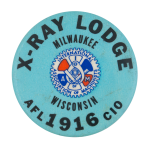 X-Ray Lodge 1916 Club Button Museum
