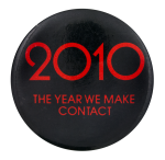 2010 the Year We Made Contact Entertainment Busy Beaver Button Museum