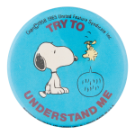 Try to Understand Me Snoopy and Woodstock Entertainment Busy Beaver Button Museum