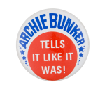 Archie Bunker Tells It Entertainment Busy Beaver Button Museum