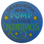 Graduation Adds Pomp Event Busy Beaver Button Museum