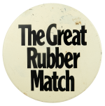 The Great Rubber Match Event Busy Beaver Button Museum