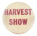 Harvest Show Event Button Museum