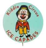 Kiddie Circus Ice Capades Event Button Museum
