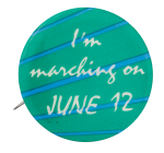 Marching on June Twelfth Events Button Museum