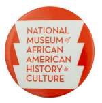 National Museum of African American History & Culture Event Busy Beaver Button Museum