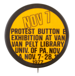 November 7 Protest Cause Button Museum