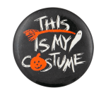 This is My Costume Two Event Button Museum