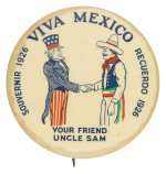 Viva Mexico Your Friend Uncle Sam Event Button Museum