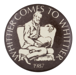 Whittier Comes to Whittier Event Button Museum