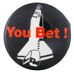 You Bet Space Shuttle Entertainment Busy Beaver Button Museum