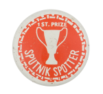 First Prize Sputnik Spotter Humorous Button Museum