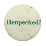Henpecked Humorous Button Museum
