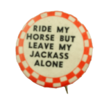 Leave My Jackass Alone Humorous Busy Beaver Button Museum