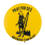 Pray for Sex Anybody Can Surf Humorous Button Museum