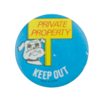Private Property Made in China Humorous Busy Beaver Button Museum